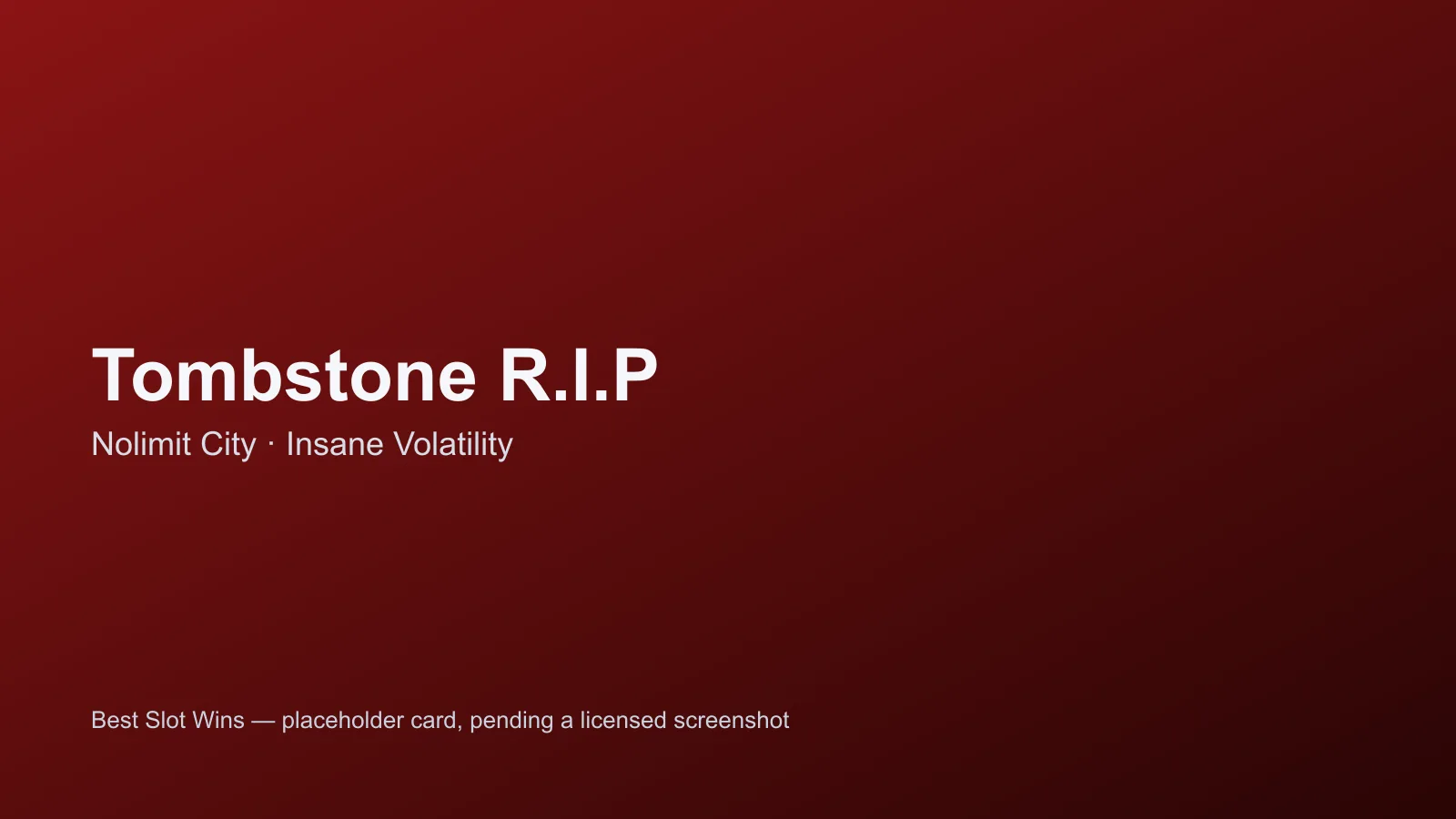 Tombstone R.I.P — placeholder card, pending a licensed screenshot